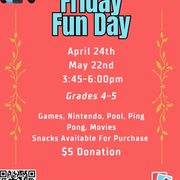 Friday Fun Day (Grades 4-5) May 22nd
